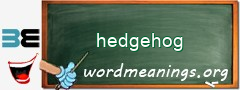 WordMeaning blackboard for hedgehog